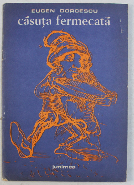 CASUTA FERMECATA de EUGEN DORCESCU , coperta si ilustratiile de ANDREEA FLONDOR  - STRAIN ,  1989