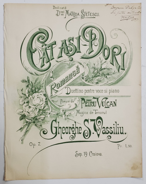 CAT AS ADORI , ROMANTA DUETTINO  PENTRU VOCE SI PIAN  , poezie de PETRU VULCAN , muzica de tenorul GHEORGHE VASILIU , CCA. 1900 , DEDICATIE *