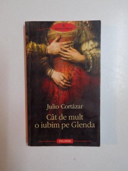 CAT DE MULT O IUBIM PE GLENDA de JULIO CORTAZAR , 2009