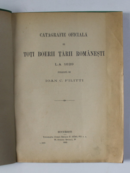 CATAGRAFIE OFICIALA DE TOTI BOIERII TARII ROMANESTI LA 1829 de IOAN C. FILITTI - BUCURESTI, 1929