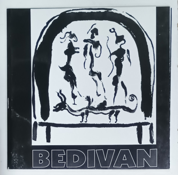 CATALOG DE EXPOZITIE BEDIVAN de CRISTIAN PAUL BEDIVAN , 2007