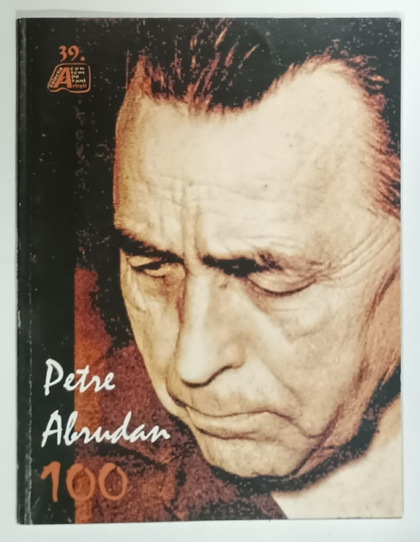 CATALOG DE EXPOZITIE de PETRE ABRUDAN  , 2007