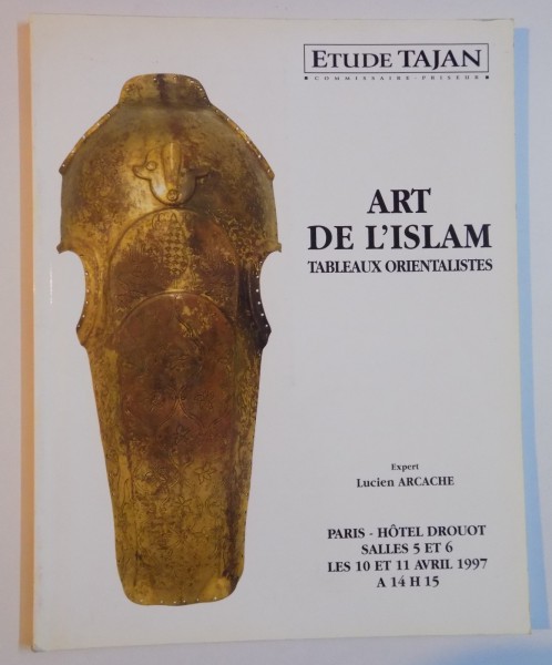 CATALOG DE LICITATII , ARTA ISLAMICA , TABLOURI ORIENTALE / ART DE L'ISLAM , TABLEAUX ORIENTALISTES , 1997