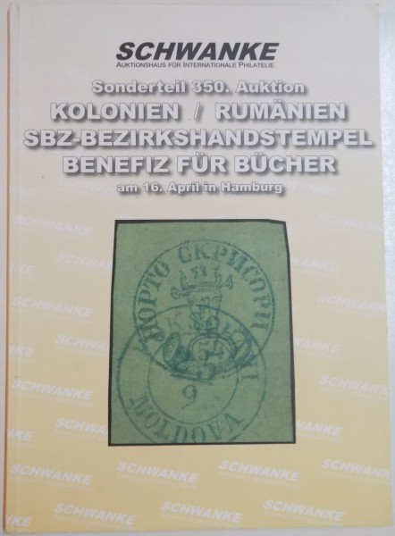 CATALOG DE LICITATII (MONEDE, CARTI POSTALE), SCHAWANKE. KOLONIEN / RUMANIEN SBZ-BEZIRKSHANDSTEMPEL BENEFIZ FUR BUCHER, 16 APRIL 2015