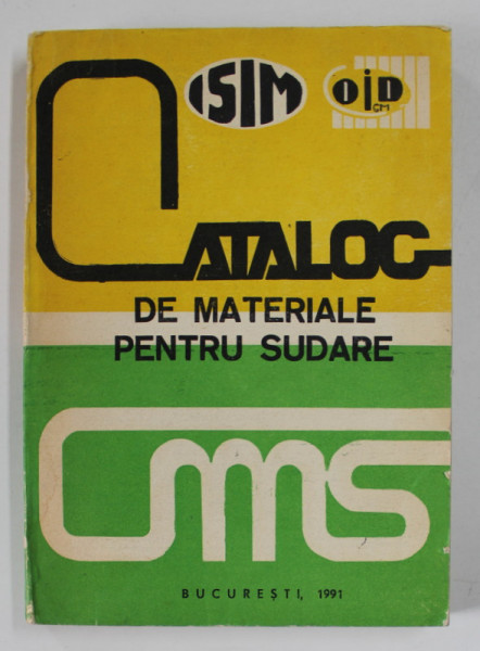 CATALOG DE MATERIALE PENTRU SUDARE , 1991