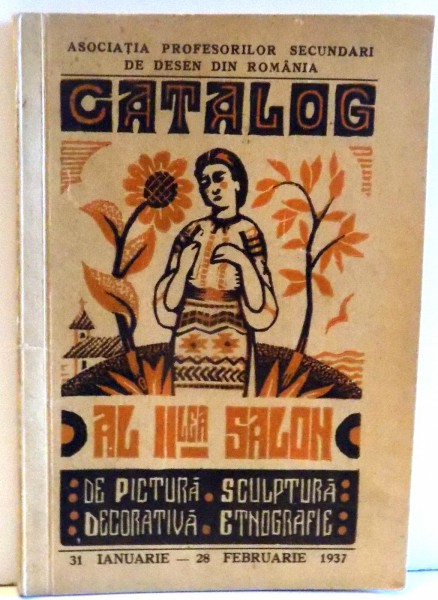 CATALOG DE PICTURA, SCULPTURA DECORATIVA, ETNOGRAFIE, AL II-LEA SALON, 31 IANUARIE-28 FEBRUARIE de C. ANGELESCU , 1937