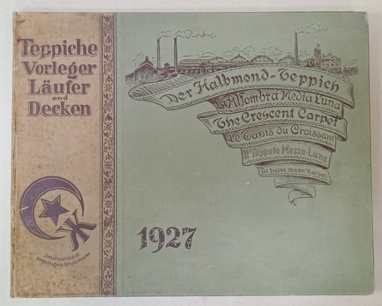 CATALOG DE PREZENTARE AL FIRMEI GERMANE DE COVOARE , PATURI , CARPETE  KOCH und TE KOCK , MARCA '  DER HALBMOND - TEPPICH ' , 1927 ,  VEZI DESCRIEREA !