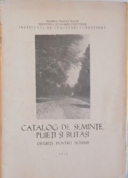 CATALOG DE SEMINTE, PUIETI SI BUTASI OFERITI PENTRU SCHIMB, 1963