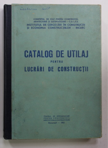 CATALOG DE UTILAJ PENTRU LUCRARI IN CONSTRUCTII , 1961