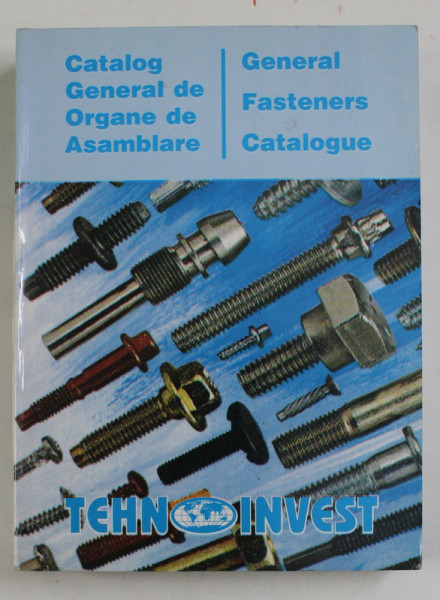 CATALOG GENERAL DE ORGANE DE ASAMBLARE , TEHNOINVEST , ANII '90