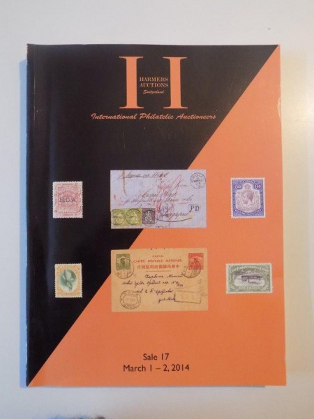 CATALOG , LICITATIE DE TIMBRE SI CARTI POSTALE , HARMER AUCTIONS , SWITZERLAND , INTERNATIONAL PHILATELIC AUCTIONEERS , MARCH 1-2 , 2014