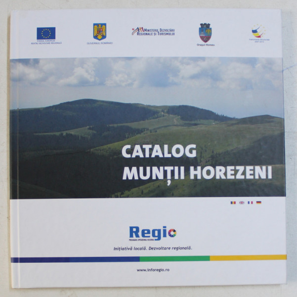 CATALOG MUNTII HOREZENI ,  EDITIE IN ROMANA  - ENGLEZA - FRANCEZA - GERMANA , 2012