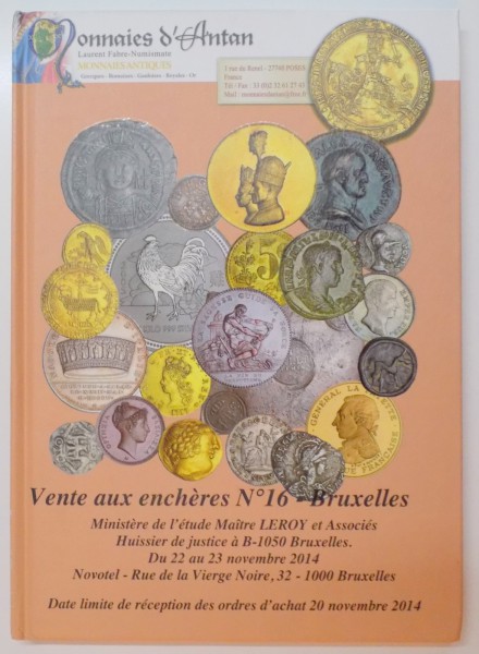 CATALOG NUMISMATIC , MONNAIES D ' ANTAN , NO.16 , 22 NOIEMBRIE 2014
