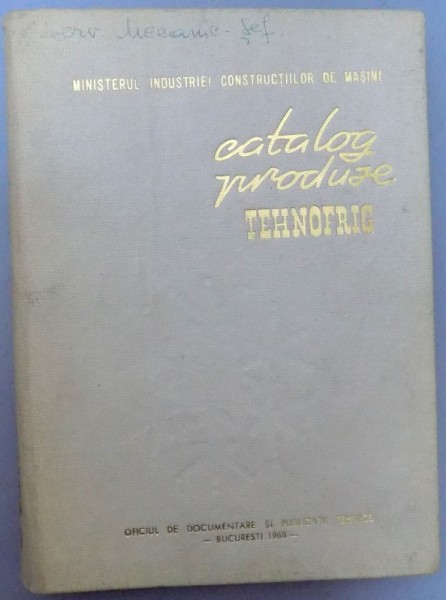 CATALOG PRODUSE TEHNOFRIG , 1968