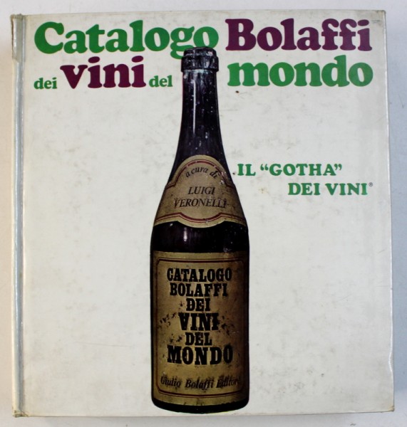 CATALOGO BOLAFFI DEI VINI DEL MONDO ( CATALOG DE VINURI ) , collana diretta da ALBERTO BOLAFFI JR. , 1968