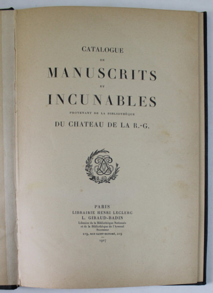 CATALOGUE DE MANUSCRITS ET INCUNABLES PROVENANT DE LA BIBLIOTHEQUE DU CHATEAU DE LA R. - G. , 1927