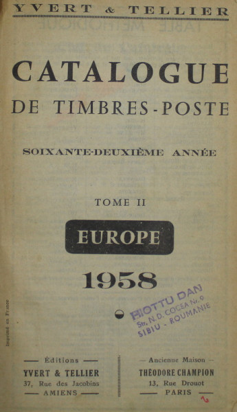 CATALOGUE DE TIMBRES  - POSTE  - YVERT et TELLIER , TOME II  - EUROPE 1958 , LIPSA ZECE PAGINI *