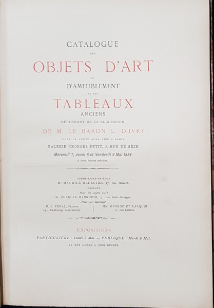CATALOGUE DES OBJETS D ' ART  ET D ' AMEUBLEMENT ET DES TABLEAUX ANCIENS  DEPENDANT DE LA SUCCESION DE M. LE BARON L. D ' IVRY , 1884