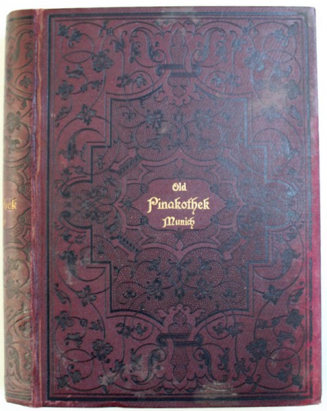 CATALOGUE OF THE PAINTINGS IN THE OLD PINAKOTHEK MUNICH by FRANZ V. REBER , EDITIE INTERBELICA