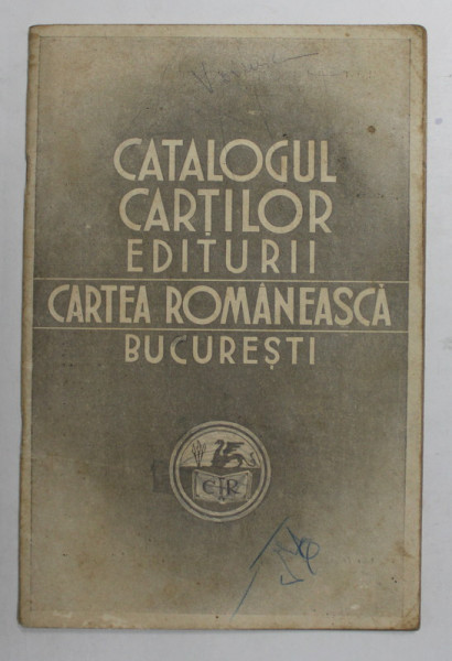 CATALOGUL CARTILOR EDITURII '' CARTEA ROMANEASCA '' BUCURESTI , IANUARIE , 1940 , PREZINTA PETE SI URME DE UZURA