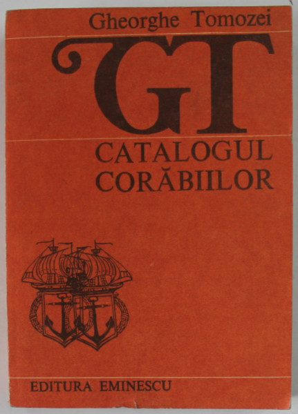 CATALOGUL CORABIILOR de GHEORGHE TOMOZEI , 1987