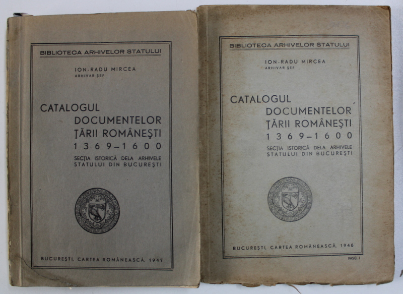 CATALOGUL DOCUMENTELOR TARII ROMANESTI 1369 - 1600 de ION - RADU MIRCEA , VOL. I - II , 1946 - 1947