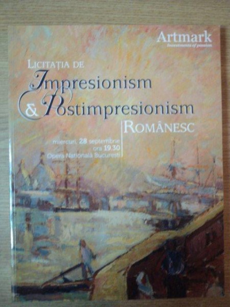 CATALOGUL LICITATIEI DE IMPRESIONISM & POSTIMPRESIONISM ROMANESC, 28 SEPTEMBRIE 2011 - ARTMARK