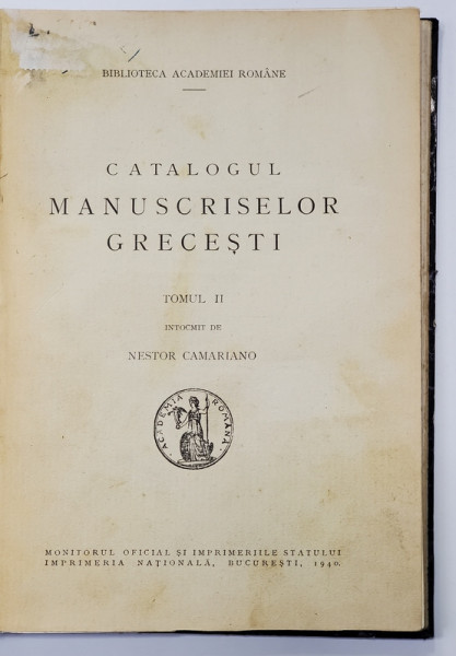 CATALOGUL MANUSCRISELOR GRECESTI , TOMUL II , INTOCMIT de NESTOR CAMARIANO , 1940