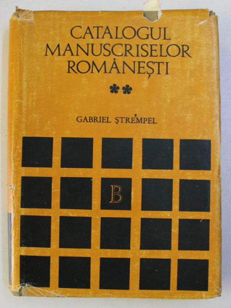 CATALOGUL MANUSCRISELOR ROMANESTI de GABRIEL STREMPEL , VOLUMUL II  - B.A.R. 1601 - 3100 , 1983 . CONTINE DEDICATIA AUTORULUI