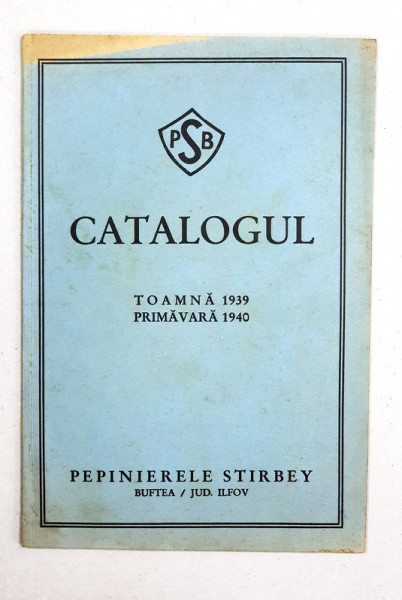 CATALOGUL PEPINIERELE STIRBEY, CATALOGUL TOAMNA 1939, PRIMAVARA 1940