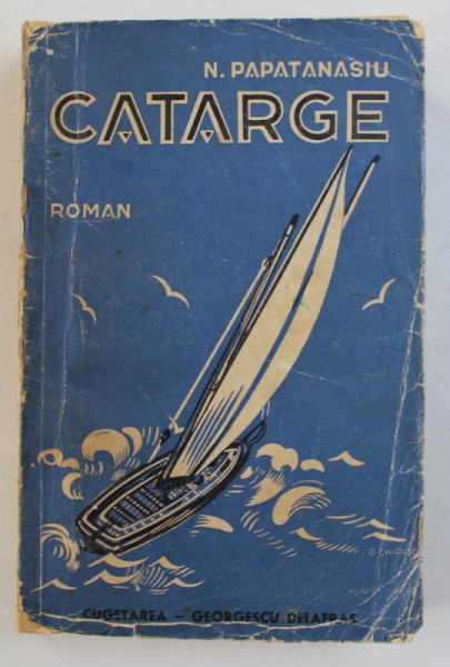 CATARGE - roman de N . PAPATANASIU , 1941 , DEDICATIE*