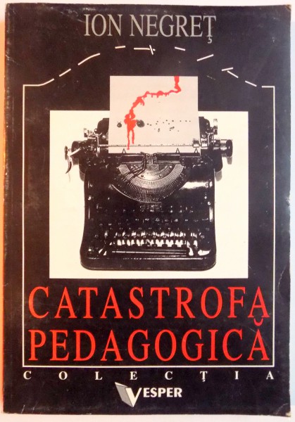 CATASTROFA PEDAGOGICA de ION NEGRET , 1995