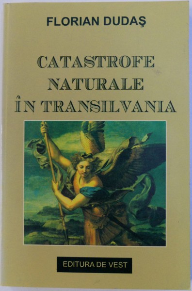 CATASTROFE NATURALE IN TRANSILVANIA de FLORIAN DUDAS , 2006