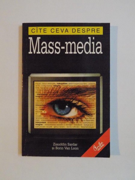 CATE CEVA DESPRE MASS - MEDIA de ZIAUDDIN SARDAR si BORIN VAN LOON , 2001