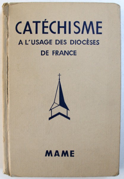 CATECHISME A L' USAGE DES DIOCESES DE FRANCE par QUINET et BOYER , 1947