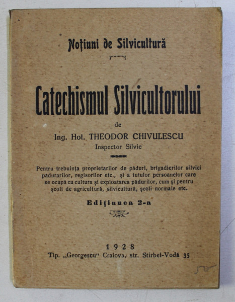 CATECHISMUL SILVICULTORULUI de THEODOR CHIVULESCU , 1928