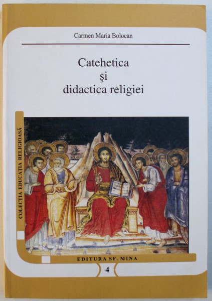 CATEHETICA  SI DIDACTICA RELIGIEI  - INTERFERENTE SI DEOSEBIRI de CARMEN MARIA BOLOCAN , 2008