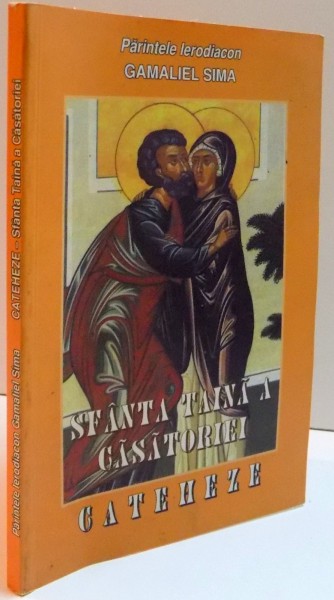 CATEHEZA , SFANTA TAINA A CASATORIEI , 2007 , DEDICATIE*