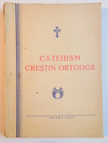 CATEHISM CRESTIN ORTODOX, EDITIA A III-A 1958