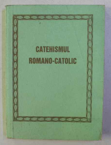 CATEHISMUL ROMANO - CATOLIC, EDITIA A X-A , 1984