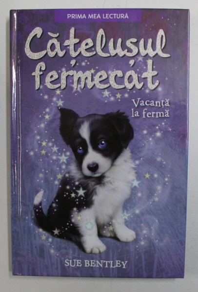 CATELUSUL FERMECAT , VACANTA LA FERMA  DE SUE BENTLEY , 2017