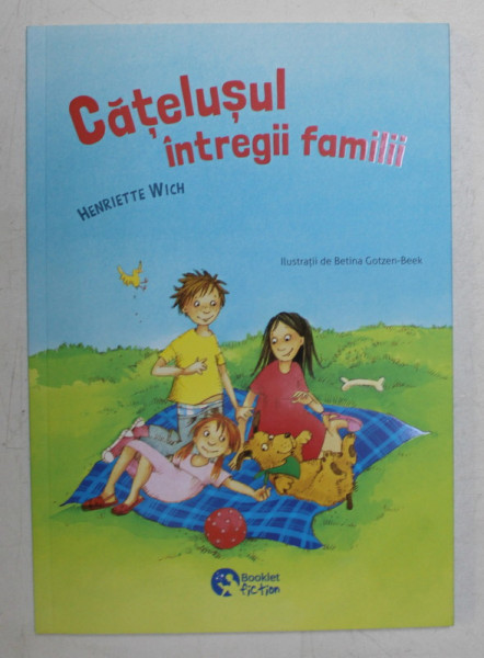CATELUSUL INTREGII FAMILII , ilustratii de BETINA GOTZEN - BEEK , de HENRIETTE WICH , 2019