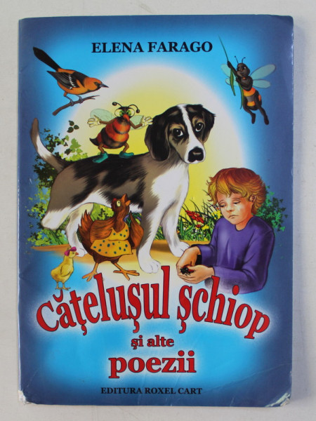 CATELUSUL SCHIOP SI ALTE POEZII de ELENA FARAGO , 2013