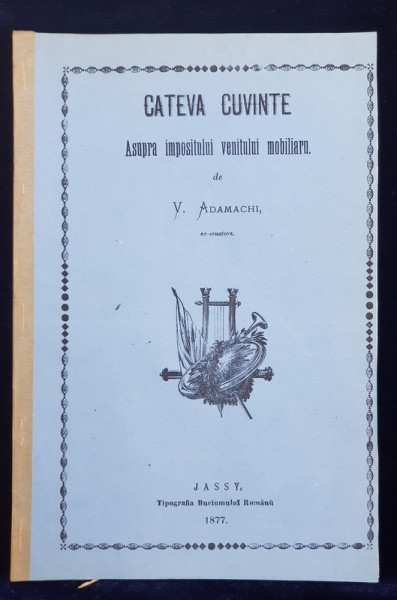 CATEVA CUVINTE ASUPRA VENITULUI MOBILIARU de V. ADAMACHI  , 1877