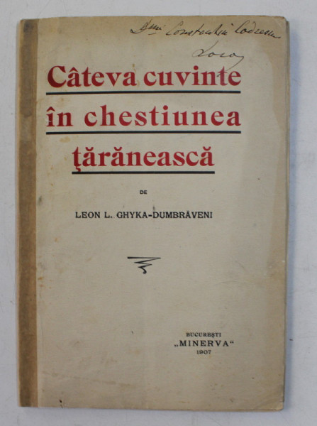 CATEVA CUVINTE IN CHESTIUNEA TARANEASCA de LEON L. GHYKA - DUMBRAVENI , 1907