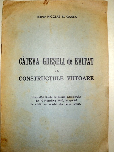 CATEVA GRESELI DE EVITAT LA CONSTRUCTIILE VIITOARE - NICOLAE N. GANEA