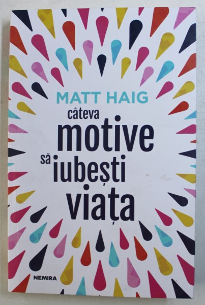 CATEVA MOTIVE SA IUBESTI VIATA de MATT HAIG , 2018