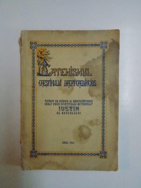 CATHEHISMUL CRESTINISMULUI DREPTCREDINCIOS  1956