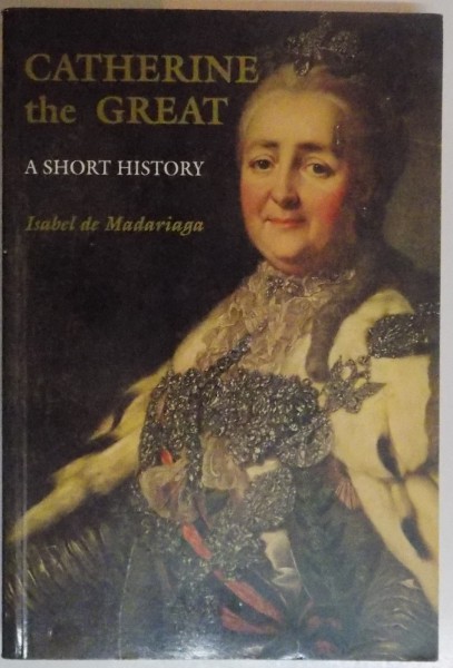 CATHERINE THE GREAT , A SHORT HISTORY , 1990
