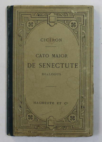 CATO MAJOR DE SENECTUTE DIALOGUS par M. T. CICERONIS